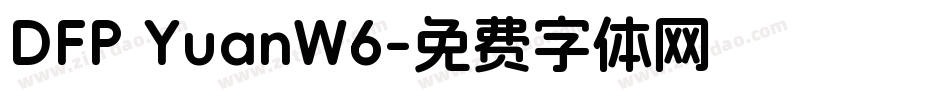 DFP YuanW6字体转换